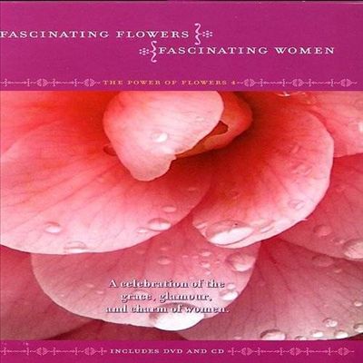 Fascinating Flowers, Fascinating Women: The Power of Flowers, Vol. 4