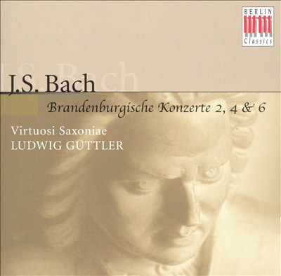 Bach: Brandenburgische Konzerte 4, 6, 2