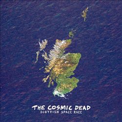 ladda ner album The Cosmic Dead - Scottish Space Race