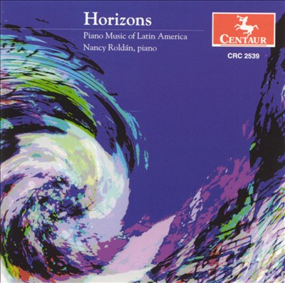 Horizons: Piano Music of Latin America