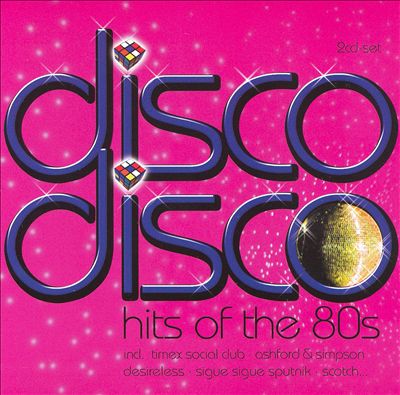 Disco Disco: Hits of the 80's [2007]