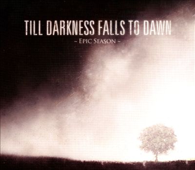 Till Darkness Falls to Dawn