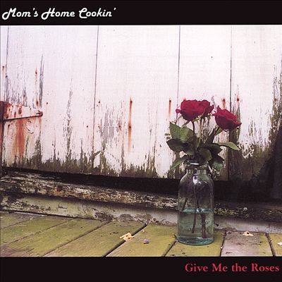 Give Me the Roses