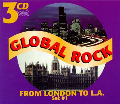 Global Rock, Vol. 1-3: From London to L.A.