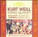 Kurt Weill: String Quartet; Schulhoff: Quartet No. 1; Hindemith: Quartet No. 3