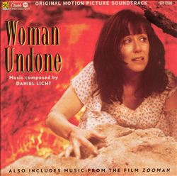 last ned album Daniel Licht - Woman Undone Zooman Original Motion Picture Soundtracks