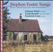 Stephen Foster Songs: Parlor & Minstrel Songs, Dance Tunes & Instrumentals