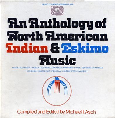 An Anthology Of North American Indian & Eskimo Music