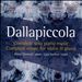 Dallapiccola: Complete Solo Piano Music; Complete Music for Violin & Piano