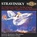 Stravinsky: The Firebird Suite; The Rite of Spring; Pétrouchka; Symphony in Three Movements