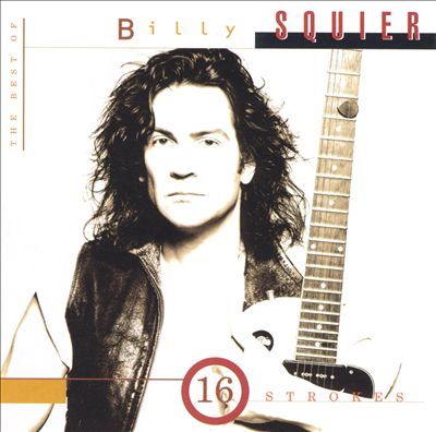 16 Strokes: The Best of Billy Squier