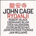 John Cage: Ryoanji