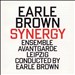Earle Brown: Synergy