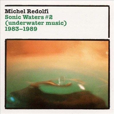 Michel Redolfi: Sonic Waters No. 2 (Underwater Music)