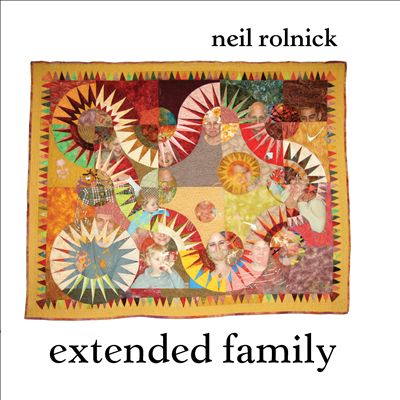Neil Rolnick: Extended Family