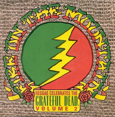 Fire on the Mountain: Reggae Celebrates the Grateful Dead, Vol. 2