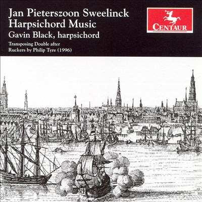 Jan Pieterszoon Sweelinck: Harpsichord Music
