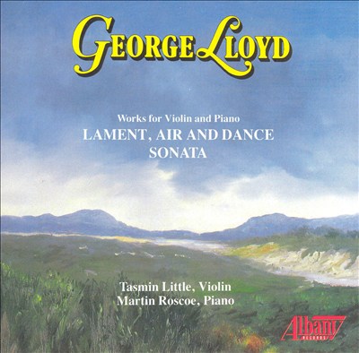 George Lloyd: Works for Violin and Piano