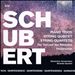 Schubert: Piano Trios; String Quintet; String Quartets