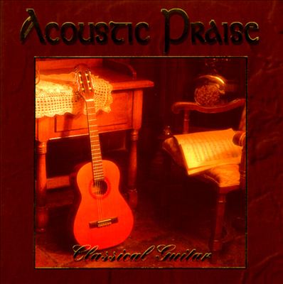 Acoustic Praise: Classical Guitar
