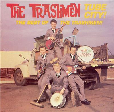 The Tube City!: The Best of The Trashmen
