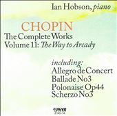 Chopin: The Complete Works, Vol. 11 - The Way to Arcady
