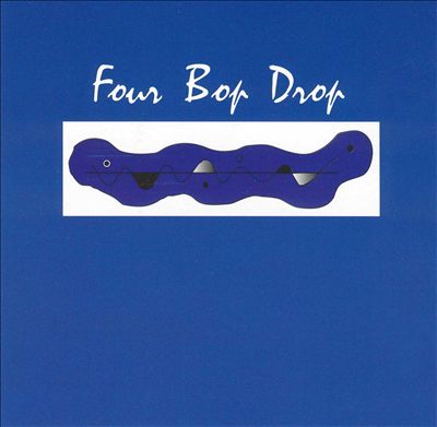 Four Bop Drop