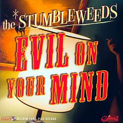 lataa albumi The Stumbleweeds - Evil On Your Mind