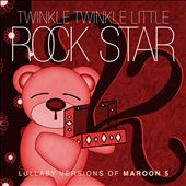 Lullaby Versions of Maroon 5