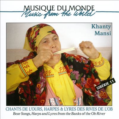 Chants De L'ours, Harpes & Lyres Des Rives De L'ob: Khanty-Mansi