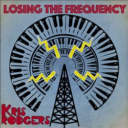 Album herunterladen Kris Rodgers - Losing The Frequency