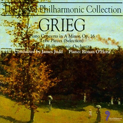 Grieg: Piano Concerto, Op. 16; Lyric Pieces (Selection)