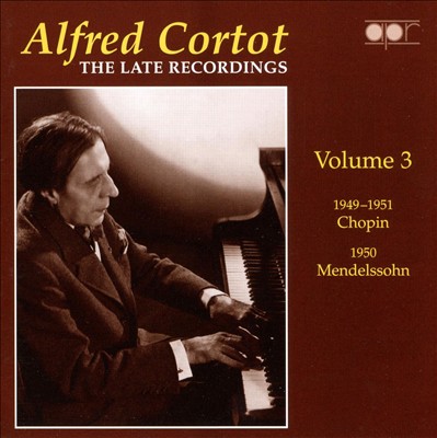 Alfred Cortot: The Late Recordings, Vol. 3