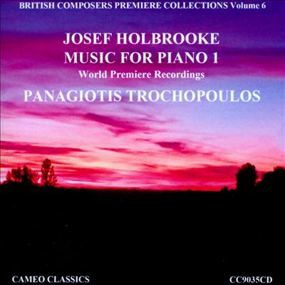 Josef Holbrooke: Music for Piano, Vol. 1