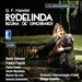 G.F. Handel: Rodelinda, Regina de Longobardi