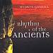 Rhythm of the Ancients