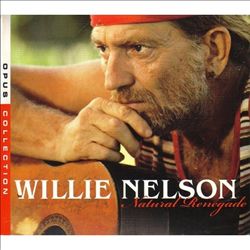 ladda ner album Willie Nelson - Natural Renegade Opus Collection