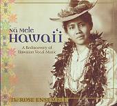 Na Mele Hawai'i: A Rediscovery of Hawaiian Vocal Music