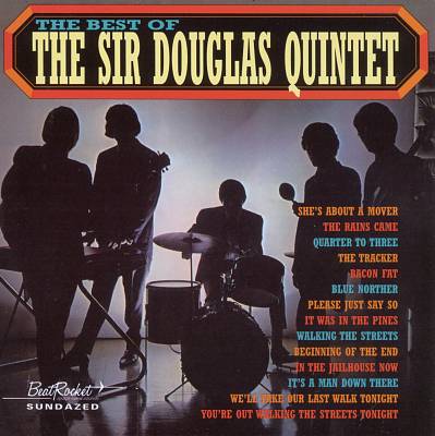The Best of the Sir Douglas Quintet [Sundazed/Beat Rocket]