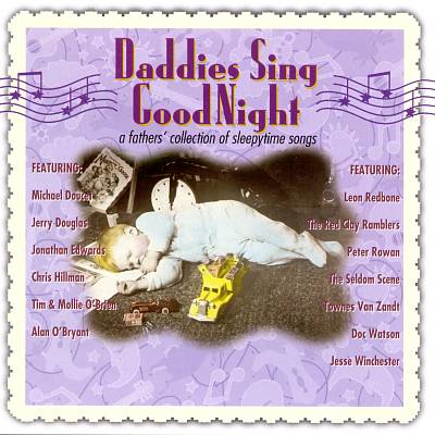 Daddies Sing GoodNight: A Fathers' Collection of Sleepytime Songs