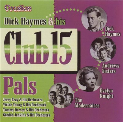 Dick Haymes & His Club: 15 Pals