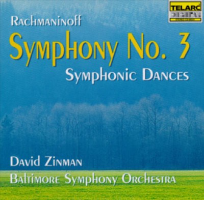 Rachmaninoff: Symphony No. 3; Symphonic Dances