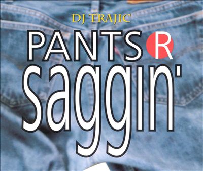 Pants R Saggin' [Single]