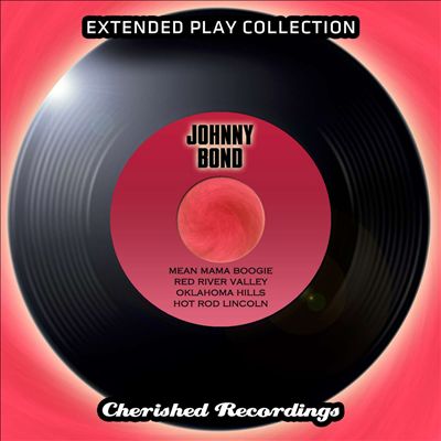 Johnny Bond: The Extended Play Collection, Vol. 83
