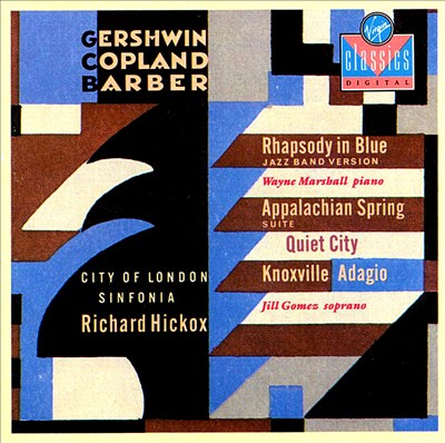 Richard Hickox Conducts Gershwin, Copland and Barber