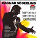 Ragnar Söderlind: Symphony No. 2; Symphony No. 3; Rokkomborre