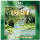 Tai Chi: Music For Mind & Body