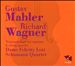 Mahler, Wagner: Song Transcriptions for Soprano & String Quartet