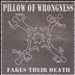 Pillow of Wrongness Fakes Their Death