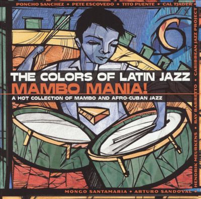 Colors of Latin Jazz: Mambo Mania!